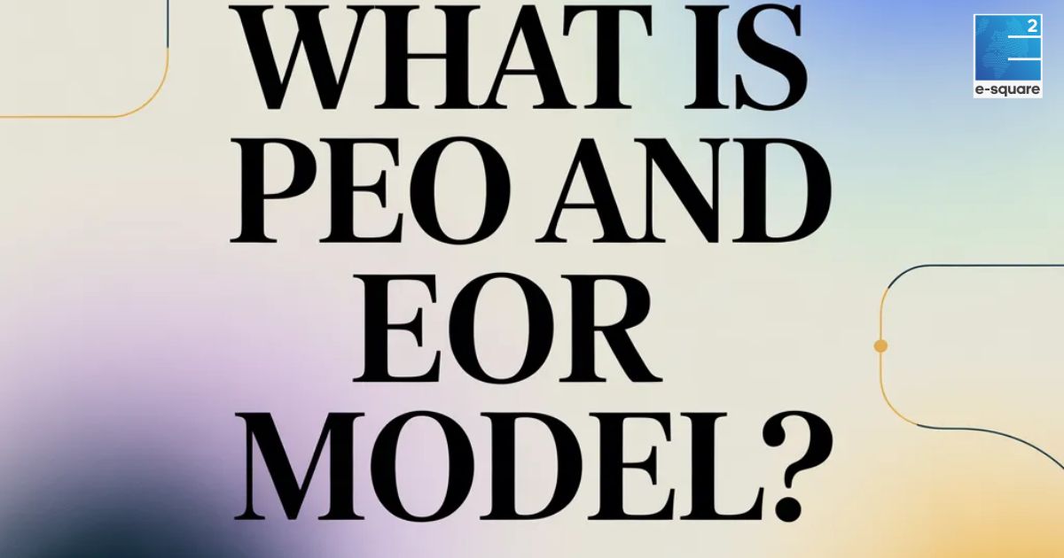 What are PEO And EOR Models?