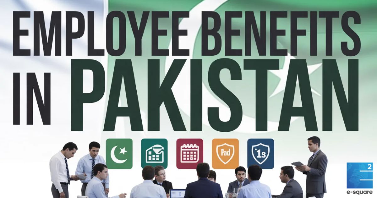 Employee Benefits in Pakistan