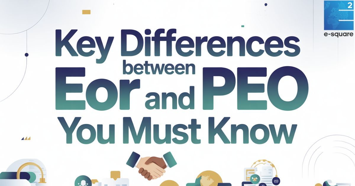 Key Differences Between EOR and PEO You Must Know