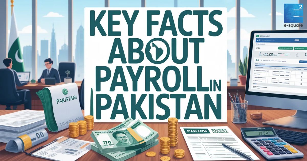 Key Facts About Payroll in Pakistan