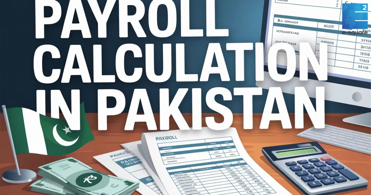 Payroll Calculation in Pakistan