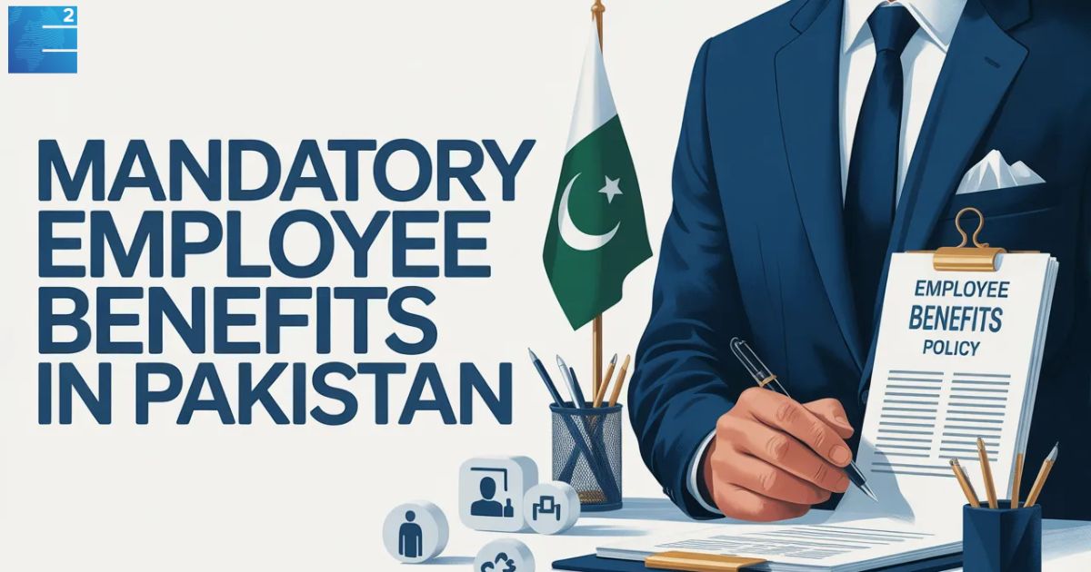 Mandatory Employee Benefits in Pakistan