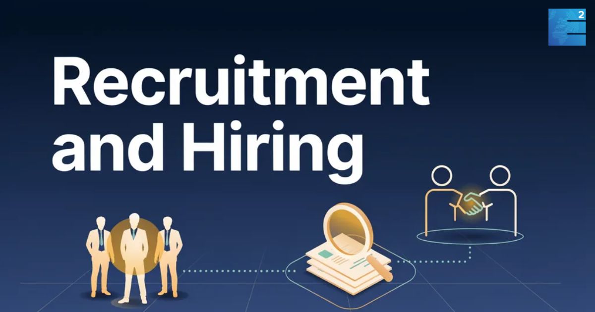2nd stage of the employee life cycle - Recruitment and Hiring